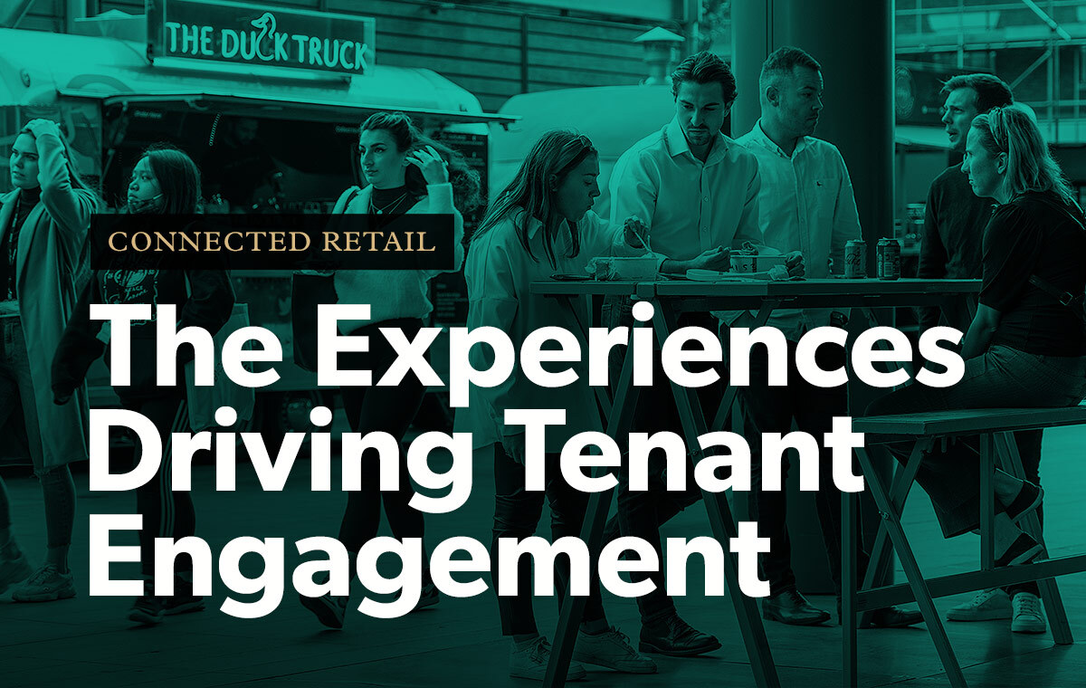 Retail at Work: The Experiences Driving Tenant Engagement