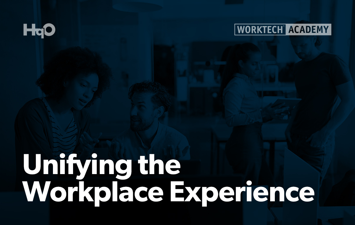 Unifying the Workplace Experience