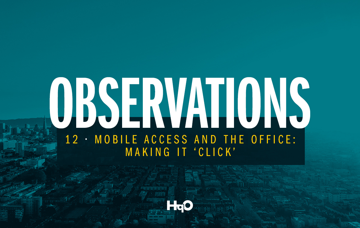 Mobile Access and the Office: Making it ‘Click’