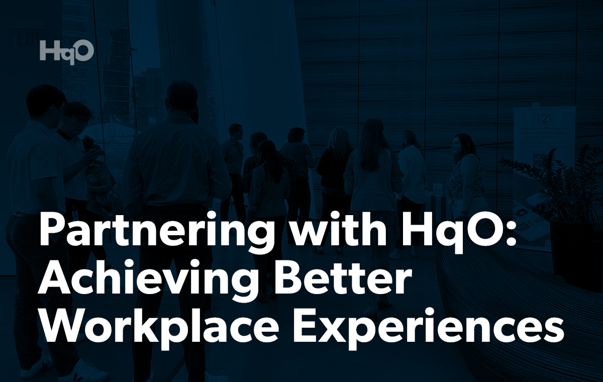 Partnering with HqO: Achieving Better Workplace Experiences