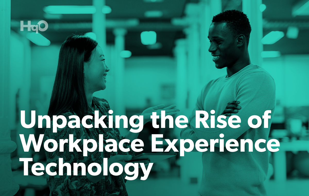 Unpacking the Rise of Workplace Experience Technology